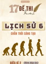 Tổng hợp 17 Đề thi Lịch sử 6 sách Chân Trời Sáng Tạo giữa Kì 2 (Kèm đáp án)